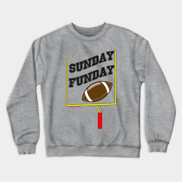 Sunday Funday Football Crewneck Sweatshirt by ArmChairQBGraphics